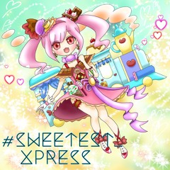 # Sweetest_Xpress!!