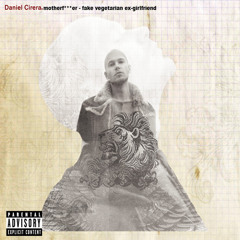 Motherfucker Fake Vegetarian Ex-Girlfriend