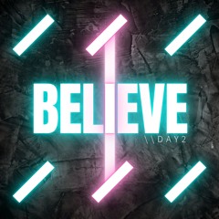 Day2 - Believe
