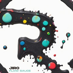 JIRO - FLOW SAUCE (ORIGINAL MIX) RAVEART