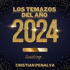 LOS TEMAZOS DEL AÑO 2024