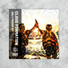 Cloud Formation - Only Friend feat. Andy Touch