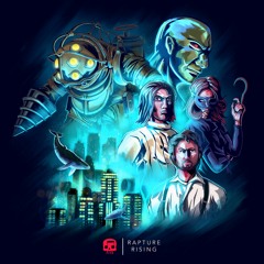 Rapture Rising (Reimagined) - A Bioshock Rap