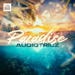 Audiotricz - Paradise [I AM HARDSTYLE]