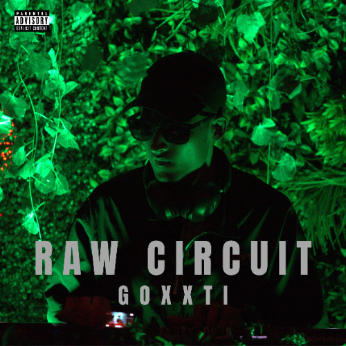 GOXXTI-RAW CIRCUIT (SUDDEN SET)