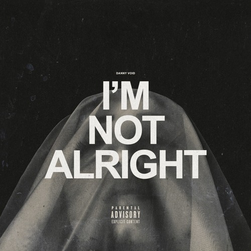 I'm Not Alright
