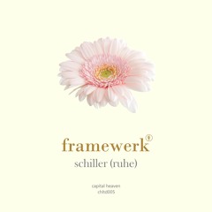 Framewerk - Schiller (Ruhe) (Chillout Mix)