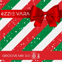 ëzzie vara - Groove Mix 3.0