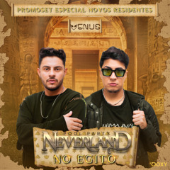 NEVERLAND NO EGITO - PROMOSET ESPECIAL NOVOS RESIDENTES @VENUS