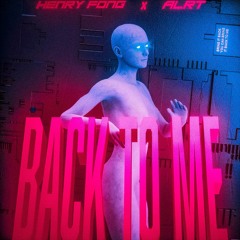 Henry Fong X ALRT - Back To Me