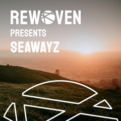 Rewoven Presents 008: Seawayz (Chill House & Downtempo Mix)
