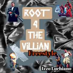 Izzo Luchiano - Root 4 The Villian Freestyle