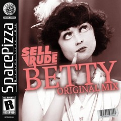 SellRude - Betty [Out Now]