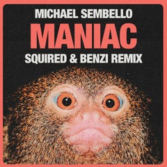 Michael Sembello - Maniac (Squired x BENZI Remix)
