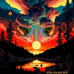 When The Sun Sets: Progressive Mix 01