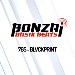 Bonzai Basik Beats #765 (Radioshow 02 May - Week 18 - mixed by BLVCKPRINT)
