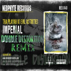 Tha Playah vs Evil Activities - Imperial [Double Distortion Remix]