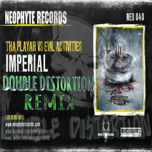 Tha Playah vs Evil Activities - Imperial [Double Distortion Remix]