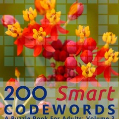 Epub 200 Smart Codewords: A Puzzle Book For Adults: Volume 3