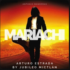 Antonio Banderas - El Mariachi (Arturo Estrada BY Mictlan Jubileo) ¡¡¡CLICK DOWNLOAD!!!