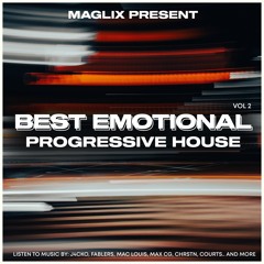 Best Emotional Progressive House Mix With ID'S By MagLix