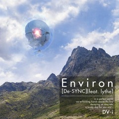 Environ [De-SYNC] (feat. Iythe) - DV-i