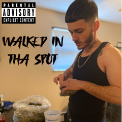 Walked In Tha Spot