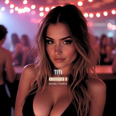 Krossover 11 - TITI ** DOWNLOAD FREE ** FILTERED **