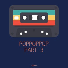 Poppoppop part 3 by Arn'O