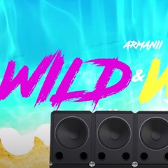 ARMANII - WILD - WIKID - June 2022