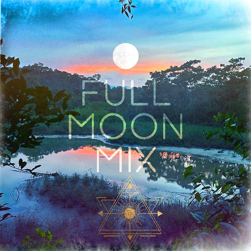 Moon Mix #242 - Full Moon in Taurus - 2024/11/15