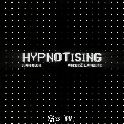 HYPNOTISING (IVAN GUIH x ANDIEZ LA'NUITE EDIT) - click buy for free extended download