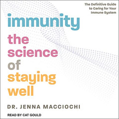 GET EBOOK 📁 Immunity: The Science of Staying Well - The Definitive Guide to Caring f
