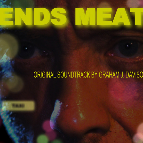 Stream Graham J. Davison (GJ) Listen to Ends Meat Original