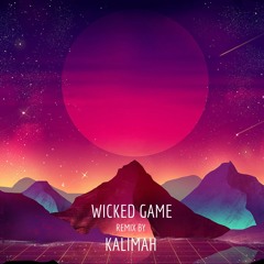 Chris Isaak - Wicked Game (KALIMAH REMIX)