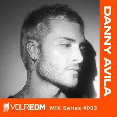 YourEDM Mix Series #003 - Danny Avila