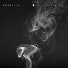 SMOOKING IN THE AIR