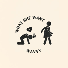 WHAT SHE WANT