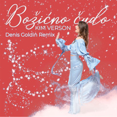 Božićno čudo (Denis Goldin Remix, Radio Edit)