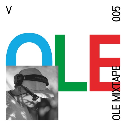 OLE mixtape 005: V