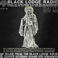 BL Radio EP 75: EL COYOTE LIVE FROM THE BLACK LODGE 11.01.19