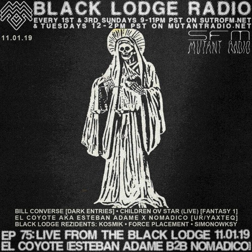 Stream BL Radio EP 75: EL COYOTE LIVE FROM THE BLACK LODGE 11.01.19 by THE  BLACK LODGE | Listen online for free on SoundCloud