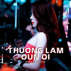 Thương Lắm Oun Ơi Remix - ​ ស្រលាញ់អូនណាស់អូនអើយ(Sinath Muxix)