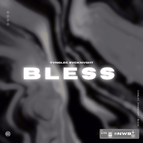 Yvnglec, SvckNvght - BLESS