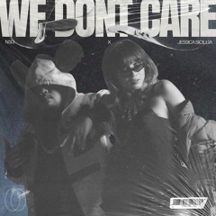 NSG & Jessica Sicillia - We Don't Care Pt. II