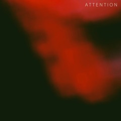 Attention