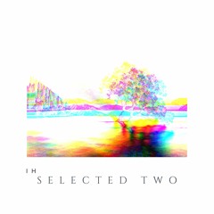 IH SELECTED TWO
