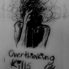 overthink
