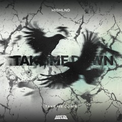 Highlnd - Take Me Down