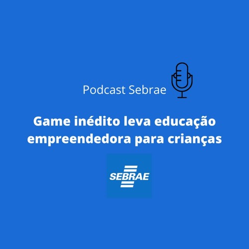 Sebrae RS lança game educativo inédito para estimular competências  empreendedoras